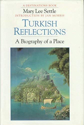 Beispielbild fr Turkish Reflections: A Biography of a Place zum Verkauf von Once Upon A Time Books