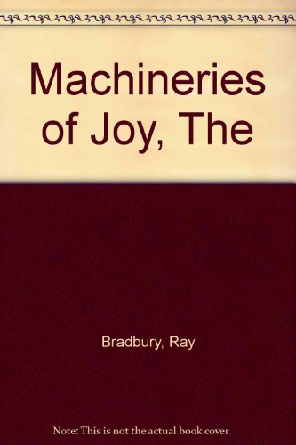 The Machineries of Joy (9780246636744) by Ray Bradbury