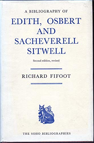 Beispielbild fr A Bibliography of Edith, Osbert and Sacheverell Sitwell zum Verkauf von Chequamegon Books