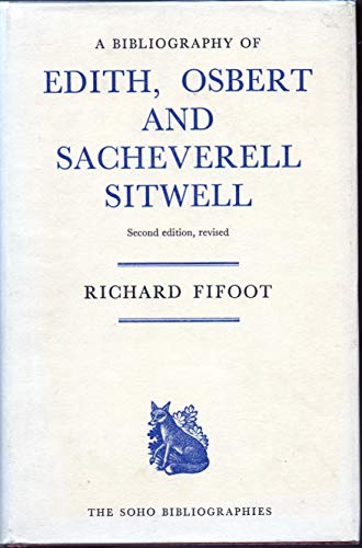 Imagen de archivo de A Bibliography of Edith, Osbert and Sacheverell Sitwell a la venta por Chequamegon Books
