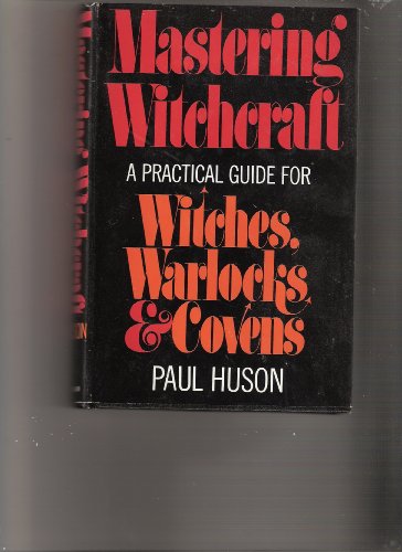 Beispielbild fr Mastering witchcraft: A practical guide for witches, warlocks and covens, zum Verkauf von dsmbooks