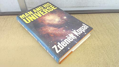 Man and his universe (9780246640840) by KOPAL, Zdenek
