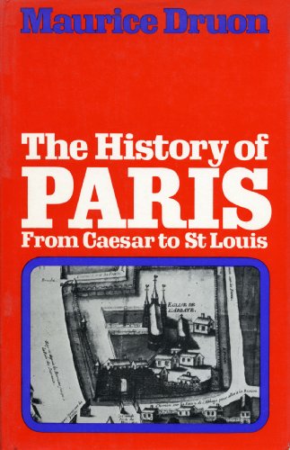 Beispielbild fr The History of Paris from Caesar to Saint Louis zum Verkauf von Better World Books