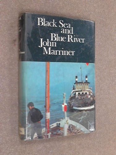 BLACK SEA AND BLUE RIVER - MARRINER, John