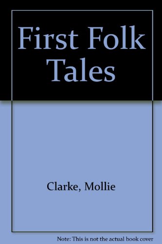 First Folk Tales (9780247125452) by Clarke, Mollie