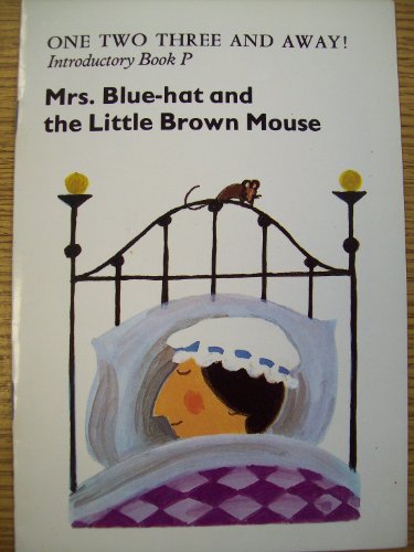 Stock image for Mrs Blue-hat and the little brown mouse (One two three and away!) for sale by ThriftBooks-Atlanta