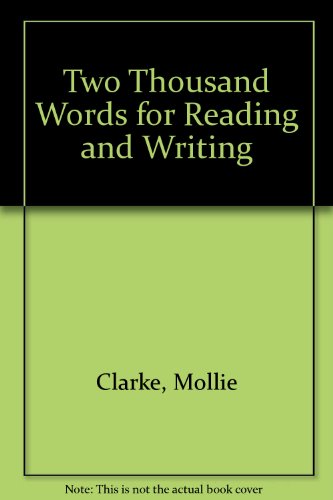Two Thousand Words for Reading and Writing: Bk. 2 (9780247974166) by Mollie Clarke