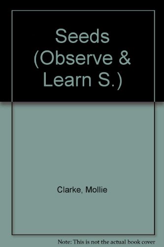 Seeds (Observe & Learn) (9780247986213) by Mollie Clarke