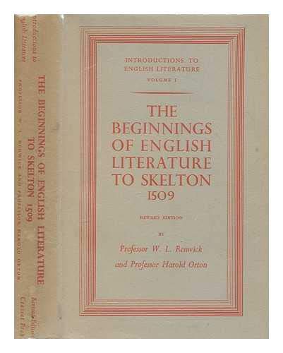 The beginnings of English literature to Skelton 1509 (9780248983389) by RENWICK, W.L & ORTON, Harold