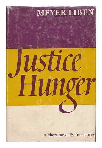 9780248997287: Justice hunger: A short novel and stories