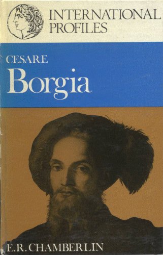 Stock image for International Profiles: Cesare Borgia for sale by Ryde Bookshop Ltd