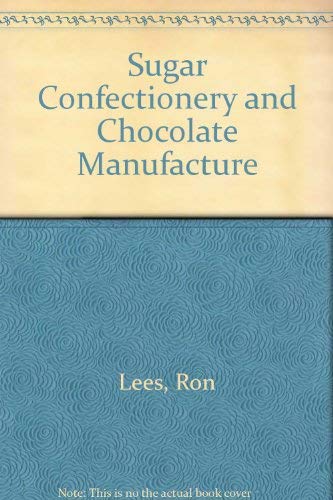 9780249441208: Sugar Confectionery and Chocolate Manufacture
