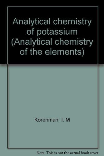 Analytical Chemistry of Potassium (Analytical chemistry of the elements)