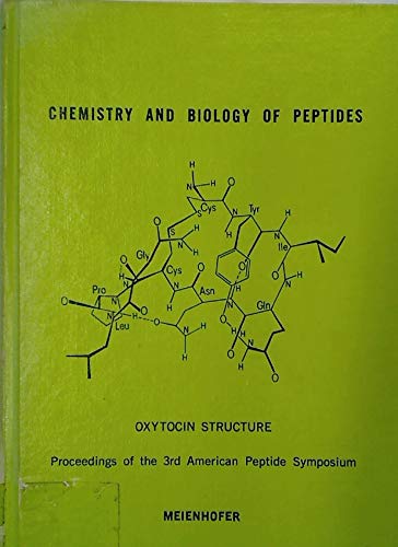 Imagen de archivo de Chemistry and Biology of Peptides: Proceedings of 3rd American Peptide Symposium a la venta por Better World Books