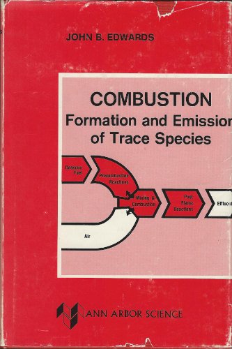Imagen de archivo de Combustion : Formation and Emission of Trace Species a la venta por Better World Books