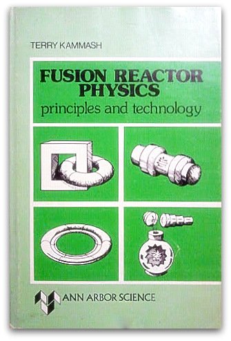 Imagen de archivo de Fusion Reactor Physics: Principles and Technology a la venta por Bingo Books 2