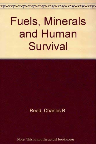 Stock image for Fuels, Minerals and Human Survival for sale by Ann Becker