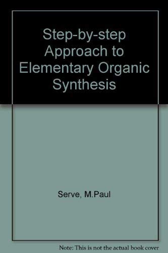 A step-by-step approach to elementary organic synthesis.