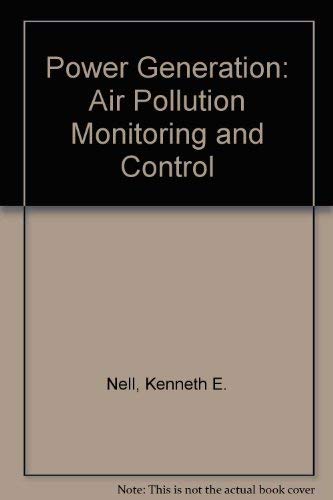 Beispielbild fr Power Generation: Air Pollution Monitoring and Control zum Verkauf von Wonder Book