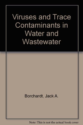 Beispielbild fr Viruses and Trace Contaminants in Water and Wastewater : [proceedings] zum Verkauf von Better World Books