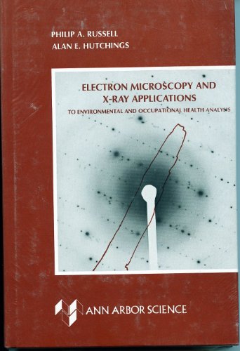 Beispielbild fr Electron Microscopy and X-Ray Applications to Environmental and Occupational Health Analysis zum Verkauf von The Curiosity Book Shop