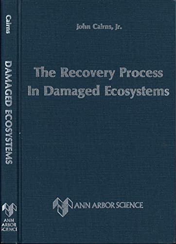 Stock image for The Recovery Process in Damaged Ecosystems for sale by ThriftBooks-Atlanta