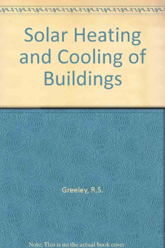 Beispielbild fr Solar Heating and Cooling of Buildings zum Verkauf von RW Books