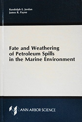 9780250403813: Fate and Weathering of Petroleum Spills in the Marine Environment: A Literature Review and Synopsis