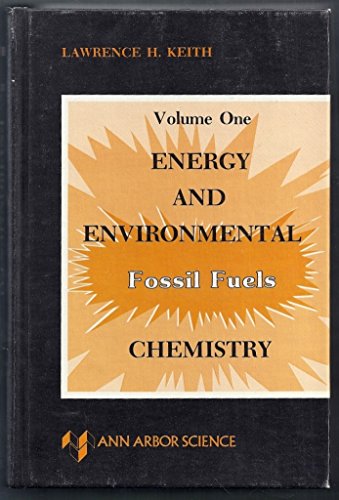 9780250404018: Energy and Environmental Chemistry: Fossil Fuels v. 1