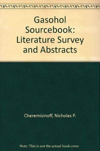 Stock image for Gasohol sourcebook: Literature survey and abstracts for sale by Wonder Book