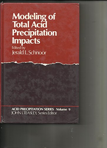 Imagen de archivo de Modeling of Total Acid Precipitation Impacts. Acid Precipitation Series. Vol. 9 a la venta por Zubal-Books, Since 1961