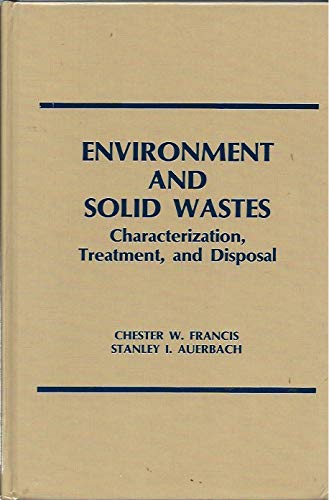 9780250405831: Environment and Solid Wastes: Characterization, Treatment and Disposal
