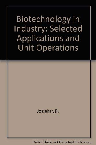 Beispielbild fr Biotechnology in Industry. Selected Applications and Unit Operations zum Verkauf von Zubal-Books, Since 1961