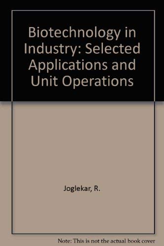 Stock image for Biotechnology in Industry. Selected Applications and Unit Operations for sale by Zubal-Books, Since 1961