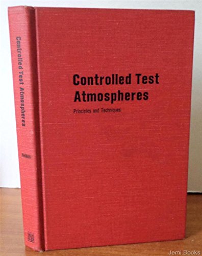 Imagen de archivo de Controlled Test Atmospheres : Principles and Techniques a la venta por Better World Books