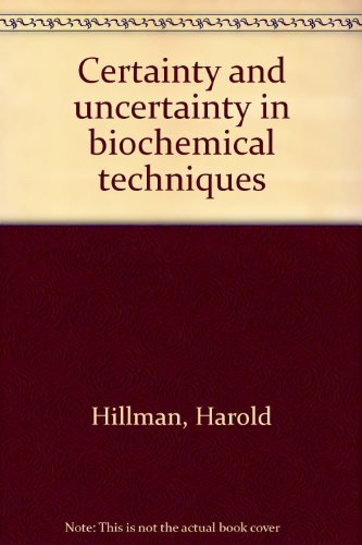 9780250975242: Title: Certainty and uncertainty in biochemical technique