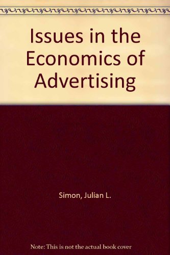 Beispielbild fr Issues in the Economics of Advertising zum Verkauf von Better World Books