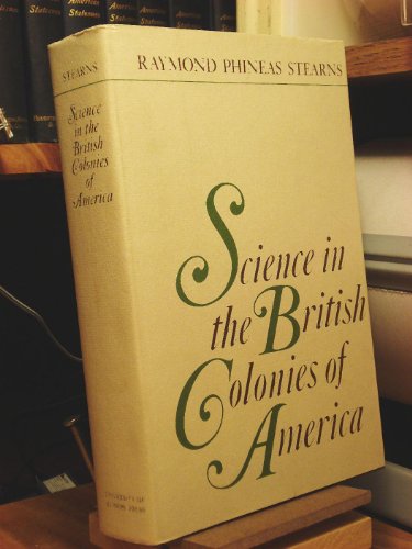 9780252001208: Science in the British Colonies of America