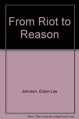 9780252001826: FROM RIOT TO REASON
