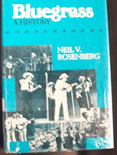 Bluegrass, A History: Music in American Life