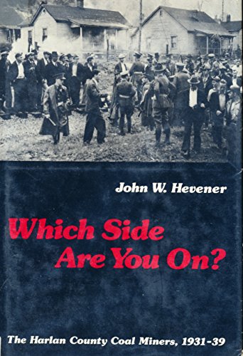 Imagen de archivo de Whose Side are You on?: Harlan County Coal Miners, 1931-39 a la venta por Books to Die For
