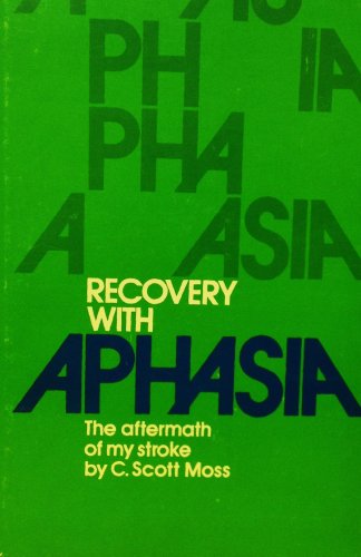 Stock image for Recovery with Aphasia: The Aftermath of My Stroke for sale by ThriftBooks-Dallas
