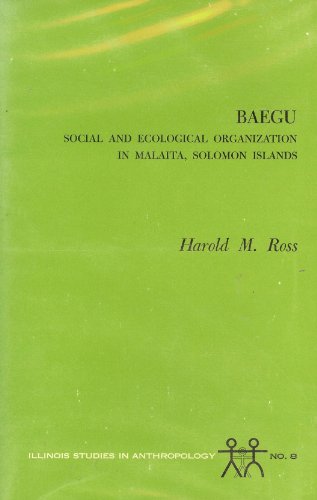 Imagen de archivo de Baegu : Social and Ecological Organization in Malaita, Solomon Islands a la venta por Better World Books