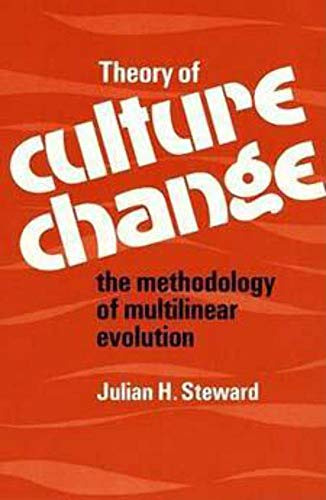 Imagen de archivo de Theory of Culture Change : The Methodology of Multilinear Evolution a la venta por Better World Books