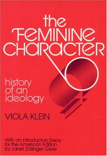 THE FEMININE CHARACTER: History of an Ideology