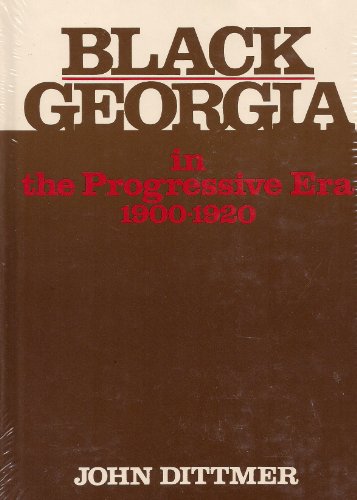 Imagen de archivo de Black Georgia in the Progressive Era, 1900-1920 a la venta por Better World Books