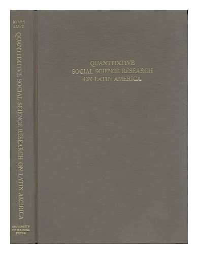 Beispielbild fr Quantitative Social Science Research on Latin America. zum Verkauf von Powell's Bookstores Chicago, ABAA