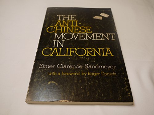 The Anti-Chinese Movement in California