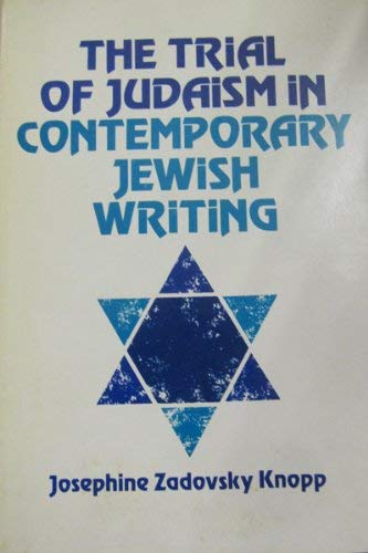 Beispielbild fr The Trial of Judaism in Contemporary Jewish Writing zum Verkauf von Better World Books