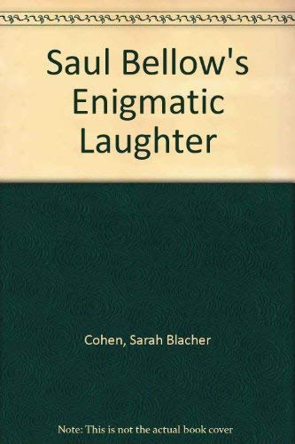 9780252004018: Saul Bellow's enigmatic laughter